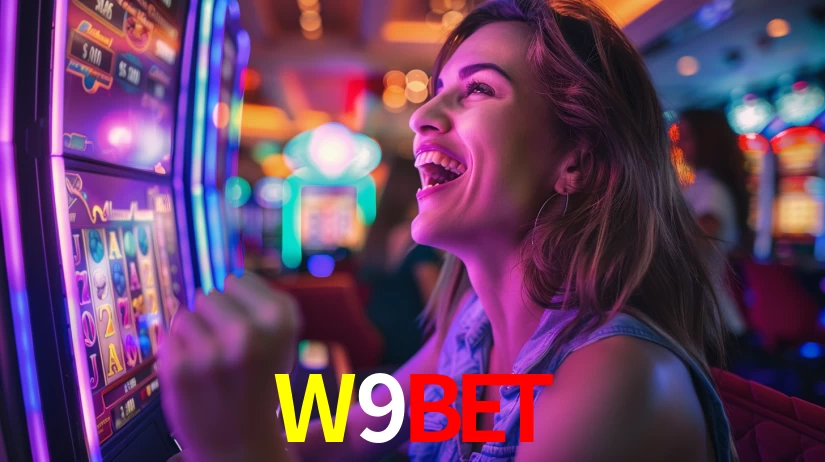 W9BET: Jogos de Caça-Níqueis-Altas Recompensas, Roleta-Velocidade, Blackjack-Desafios Máximos